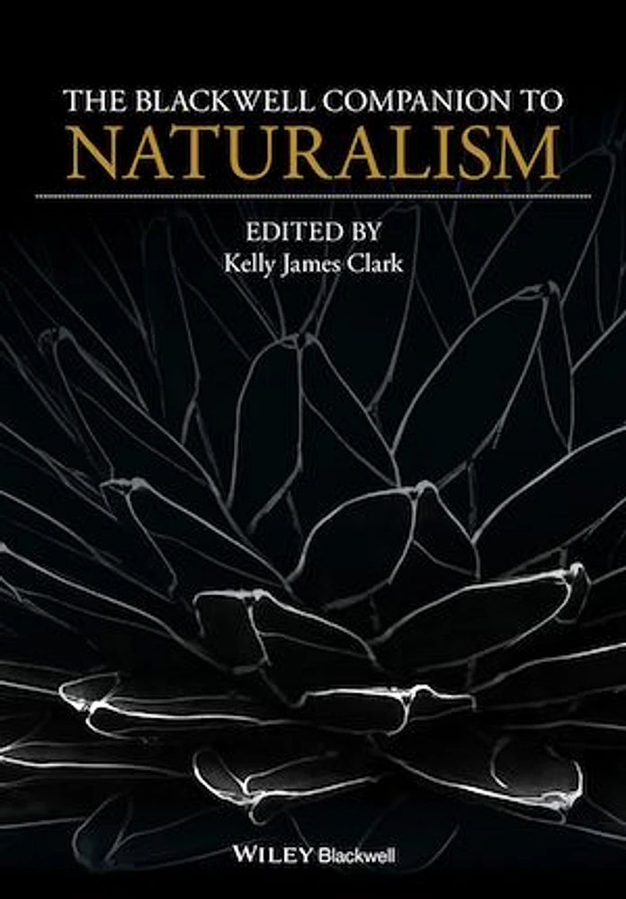 The Blackwell Companion to Naturalism