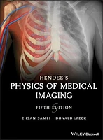 Hendee's Physics of Medical Imaging