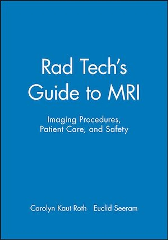 Rad Tech's Guide to MRI