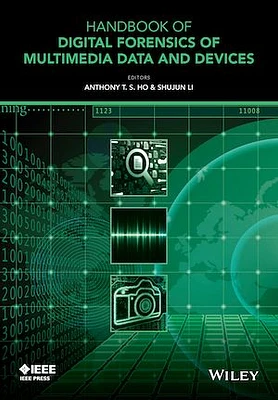 Handbook of Digital Forensics of Multimedia Data and Devices