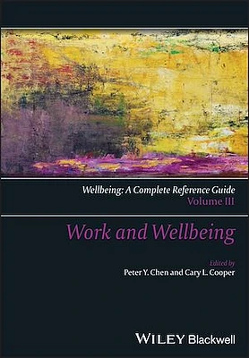 Wellbeing: A Complete Reference Guide, Work and Wellbeing