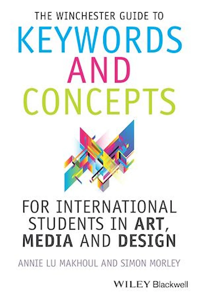 The Winchester Guide to Keywords and Concepts for International Students in Art, Media and Design