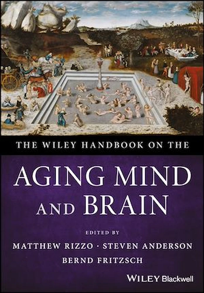 The Wiley Handbook on the Aging Mind and Brain