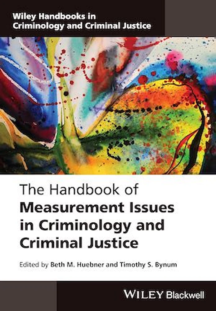 The Handbook of Measurement Issues in Criminology and Criminal Justice