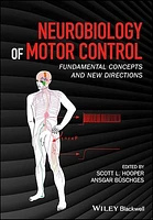 Neurobiology of Motor Control