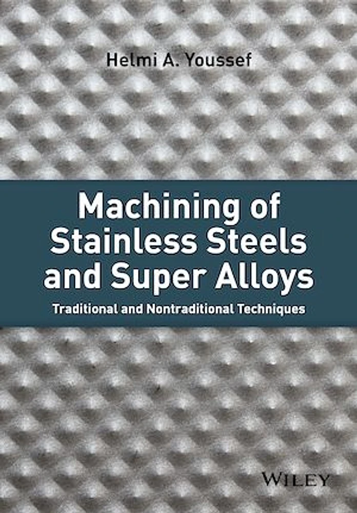 Machining of Stainless Steels and Super Alloys