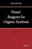 Fiesers' Reagents for Organic Synthesis, Volume 28