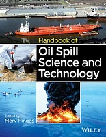 Handbook of Oil Spill Science and Technology