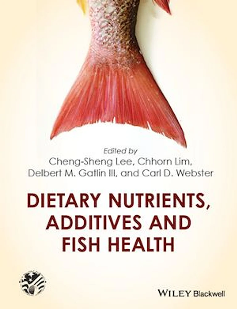 Dietary Nutrients, Additives and Fish Health