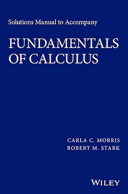 Solutions Manual to Accompany Fundamentals of Calculus