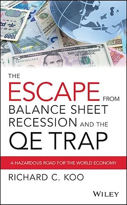 The Escape from Balance Sheet Recession and the QE Trap