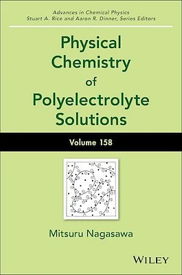 Physical Chemistry of Polyelectrolyte Solutions, Volume 158