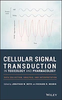 Cellular Signal Transduction in Toxicology and Pharmacology