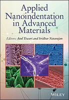 Applied Nanoindentation in Advanced Materials