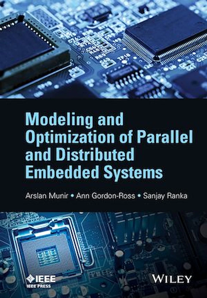 Modeling and Optimization of Parallel and Distributed Embedded Systems