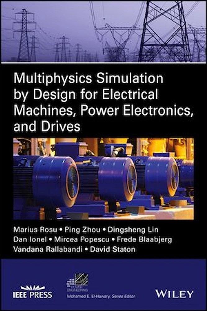 Multiphysics Simulation by Design for Electrical Machines, Power Electronics and Drives