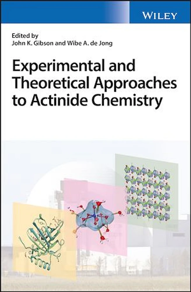 Experimental and Theoretical Approaches to Actinide Chemistry