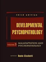 Developmental Psychopathology, Maladaptation and Psychopathology