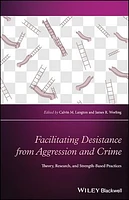 Facilitating Desistance from Aggression and Crime