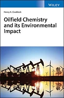 Oilfield Chemistry and its Environmental Impact