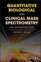 Quantitative Biological and Clinical Mass Spectrometry