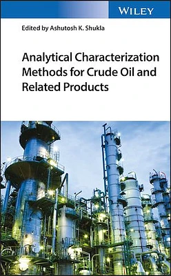 Analytical Characterization Methods for Crude Oil and Related Products