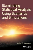 Illuminating Statistical Analysis Using Scenarios and Simulations