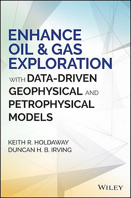 Enhance Oil and Gas Exploration with Data-Driven Geophysical and Petrophysical Models