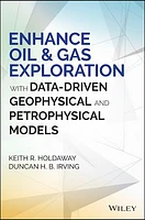 Enhance Oil and Gas Exploration with Data-Driven Geophysical and Petrophysical Models