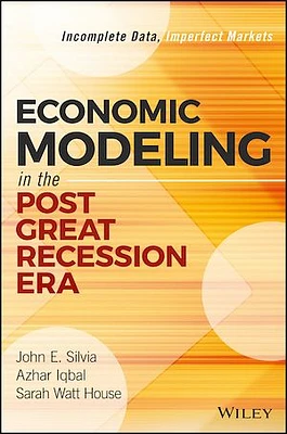 Economic Modeling in the Post Great Recession Era