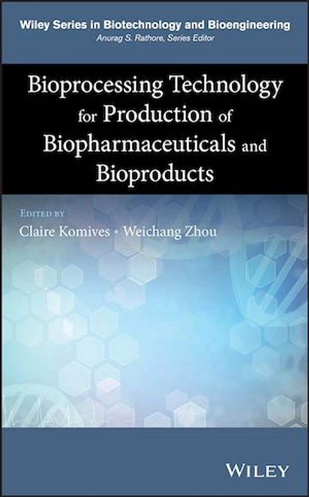 Bioprocessing Technology for Production of Biopharmaceuticals and Bioproducts