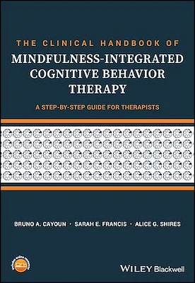 The Clinical Handbook of Mindfulness-integrated Cognitive Behavior Therapy