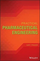 Practical Pharmaceutical Engineering