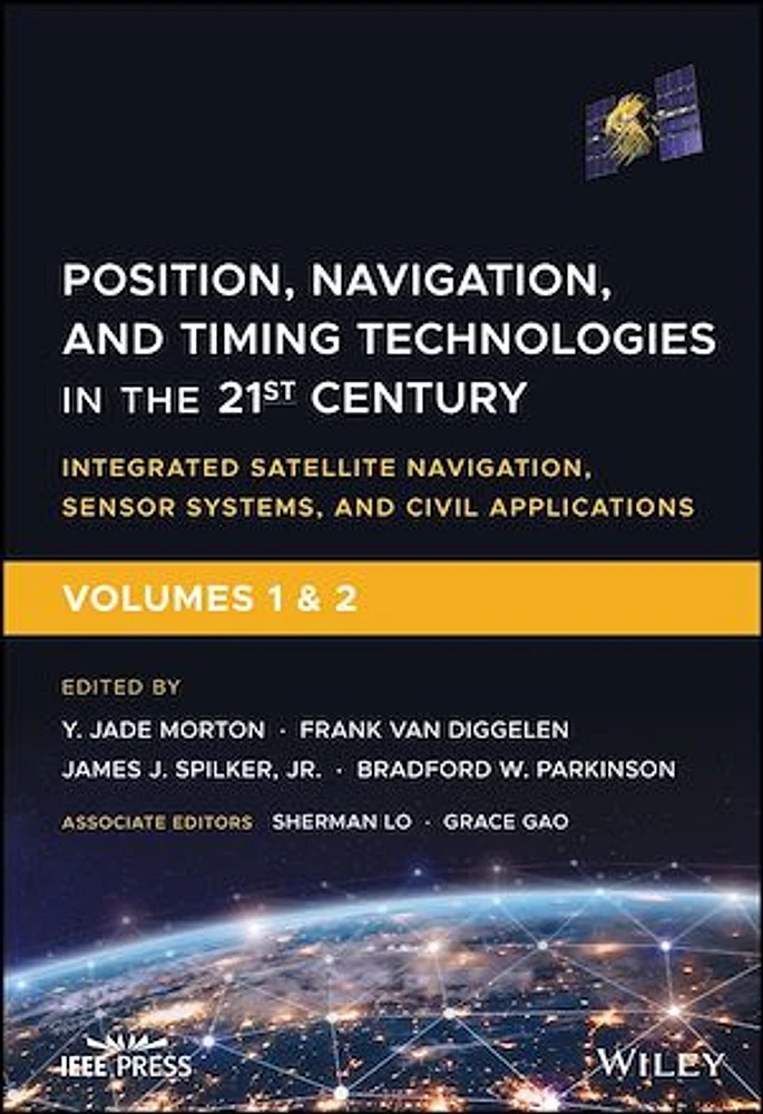 Position, Navigation, and Timing Technologies in the 21st Century