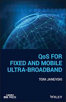 QoS for Fixed and Mobile Ultra-Broadband