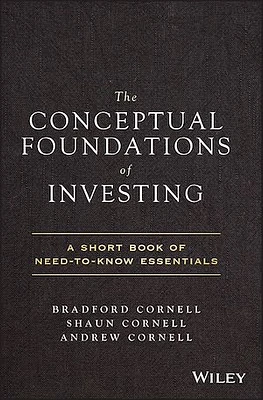 The Conceptual Foundations of Investing