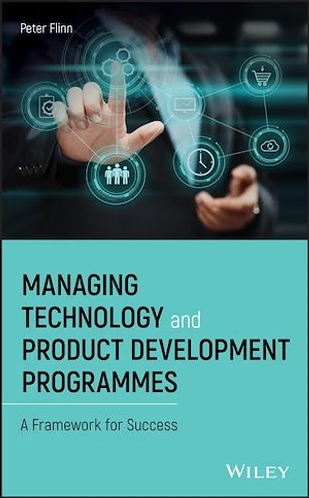 Managing Technology and Product Development Programmes