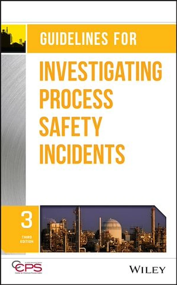 Guidelines for Investigating Process Safety Incidents