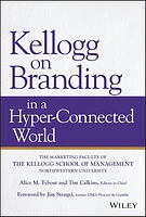 Kellogg on Branding in a Hyper-Connected World