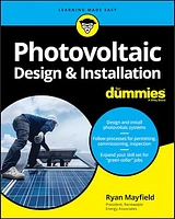 Photovoltaic Design and Installation For Dummies