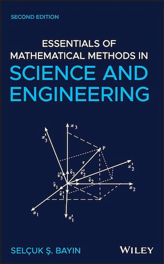 Essentials of Mathematical Methods in Science and Engineering