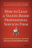 How to Lead a Values-Based Professional Services Firm