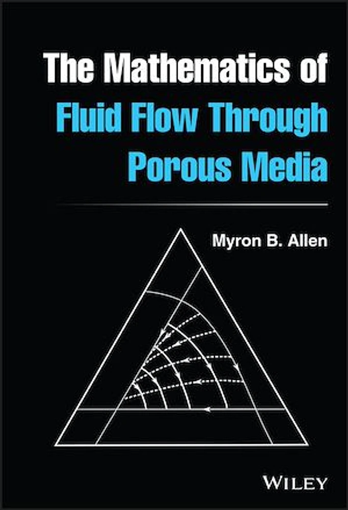 The Mathematics of Fluid Flow Through Porous Media