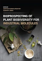 Bioprospecting of Plant Biodiversity for Industrial Molecules