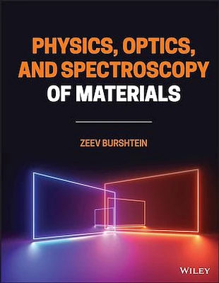 Physics, Optics, and Spectroscopy of Materials