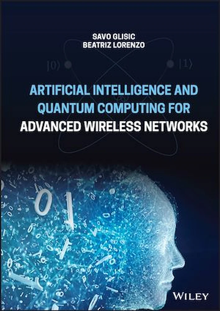 Artificial Intelligence and Quantum Computing for Advanced Wireless Networks