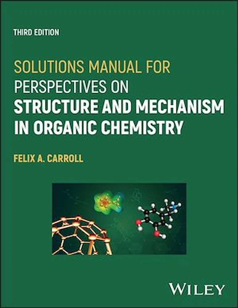 Solutions Manual for Perspectives on Structure and Mechanism in Organic Chemistry