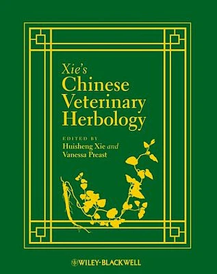 Xie's Chinese Veterinary Herbology