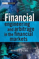 Financial Engineering and Arbitrage in the Financial Markets