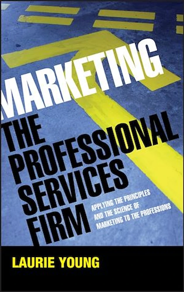 Marketing the Professional Services Firm